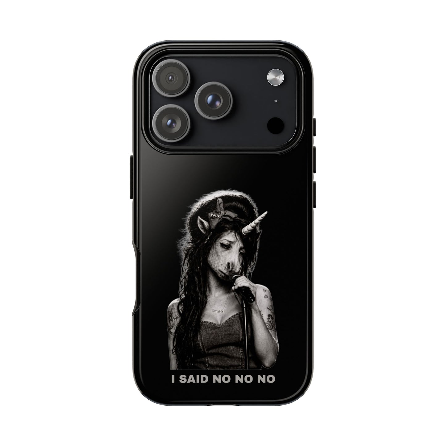 Phone Case — I SAID NO NO NO