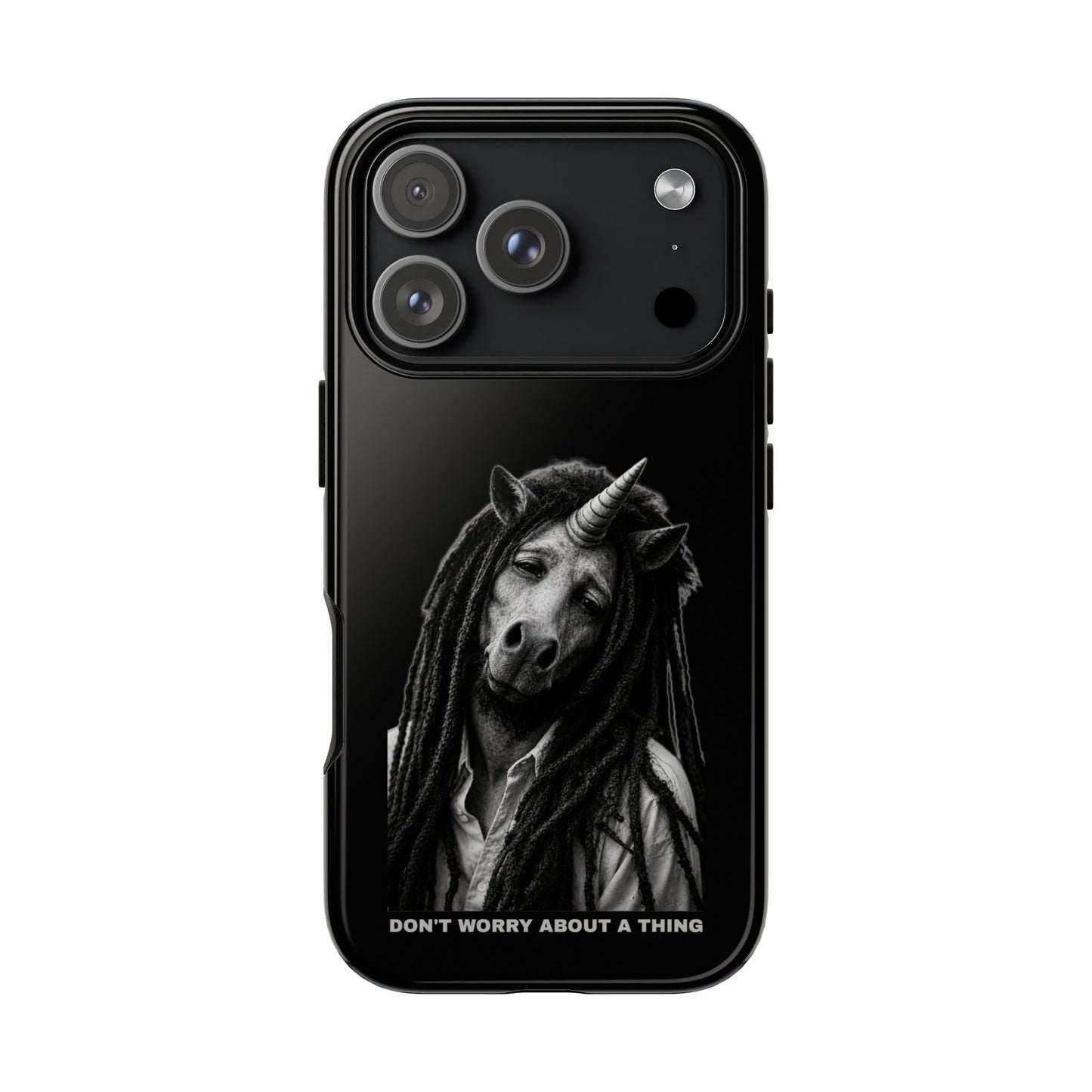 Phone Case — DON'T WORRY ABOUT A THING