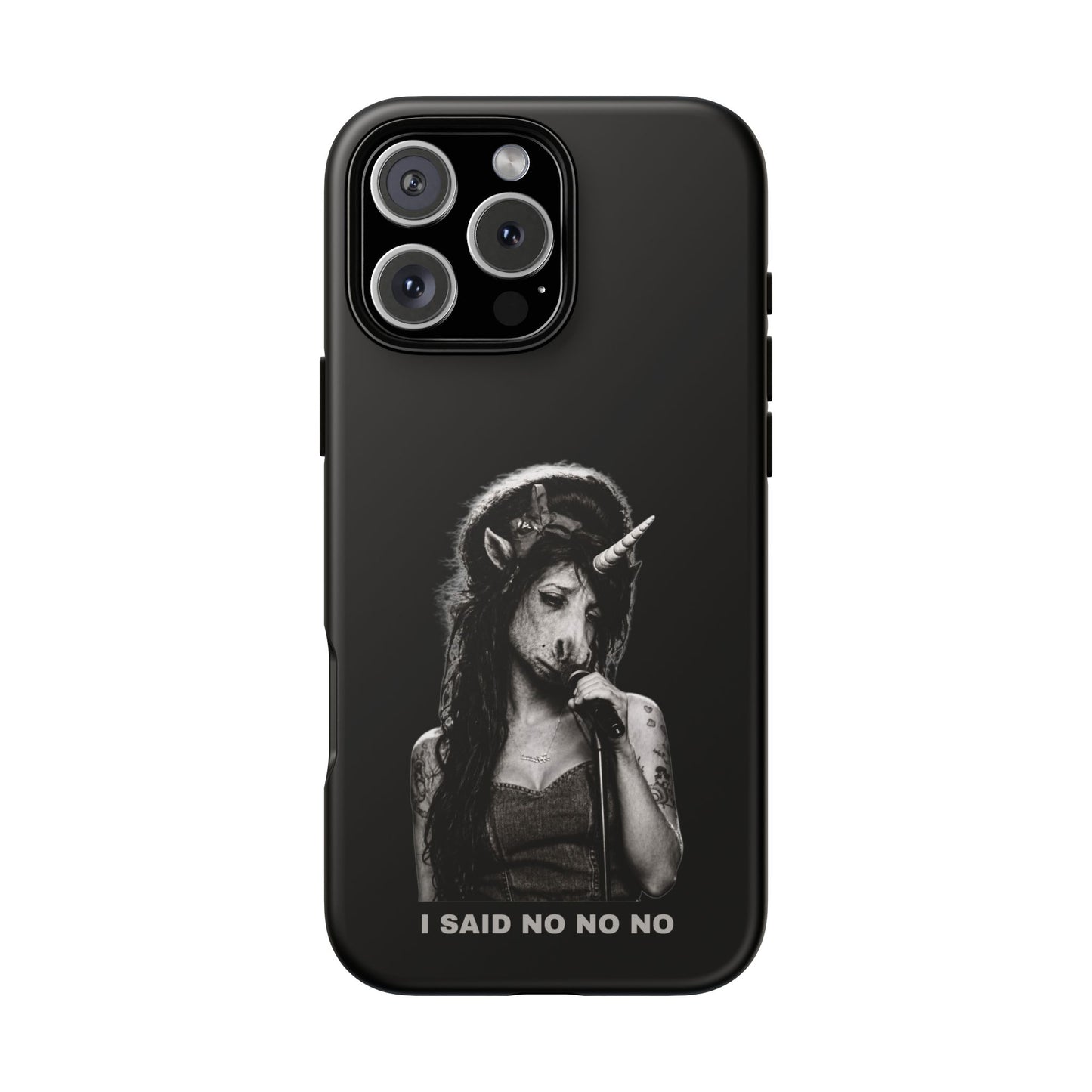 Phone Case — I SAID NO NO NO