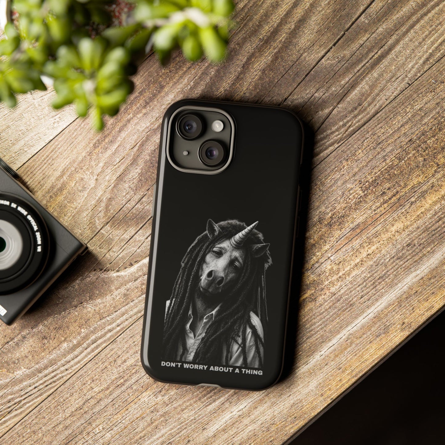 Phone Case — DON'T WORRY ABOUT A THING