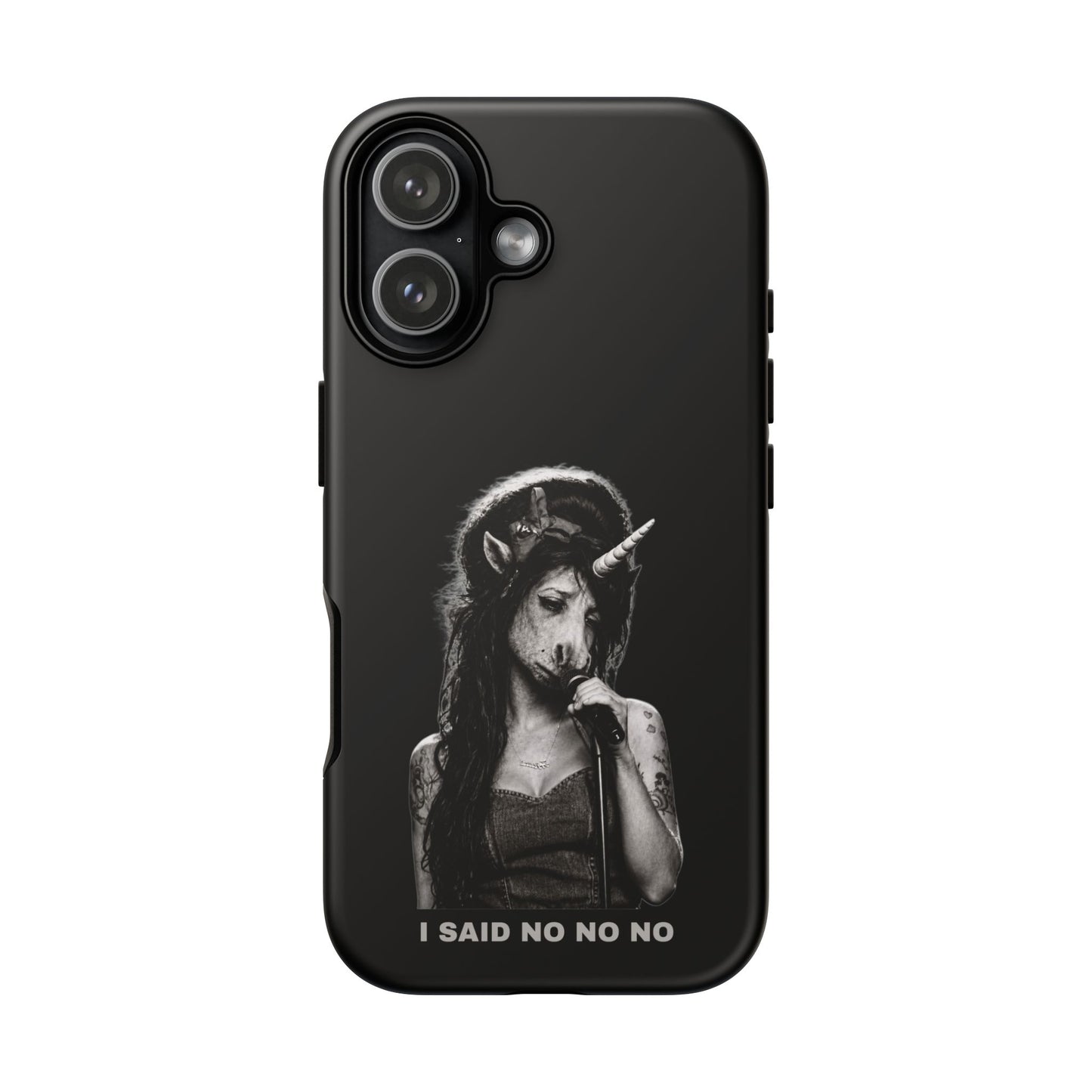 Phone Case — I SAID NO NO NO