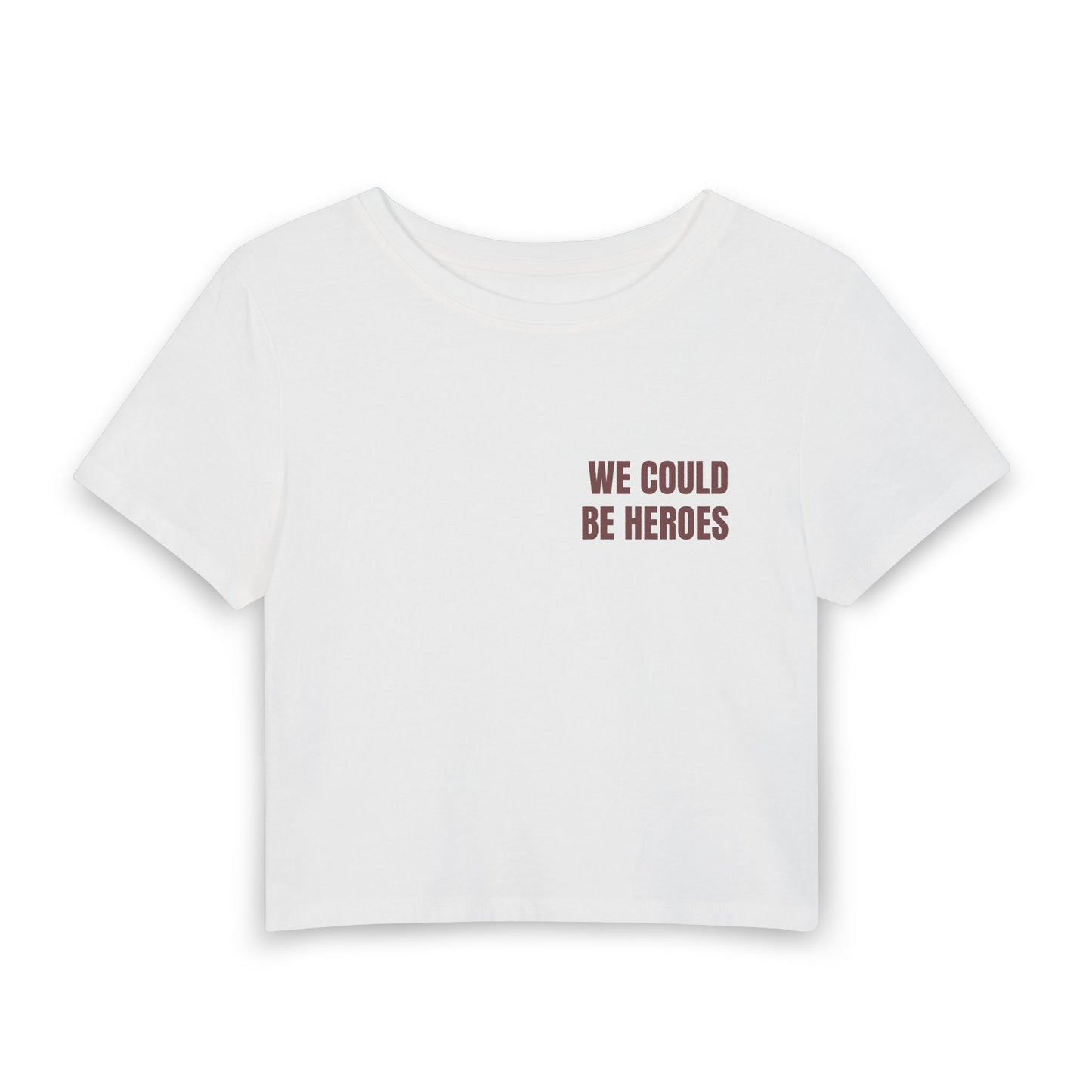 Women's Baby Tee — WE COULD BE HEROES (back print)