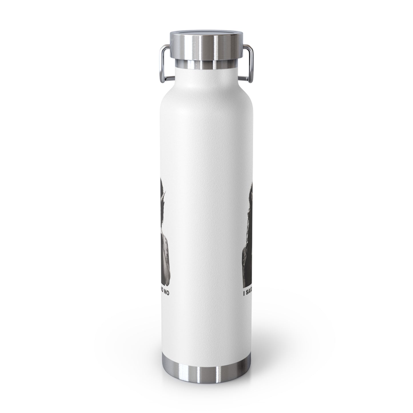 Insulated Bottle — I SAID NO NO NO