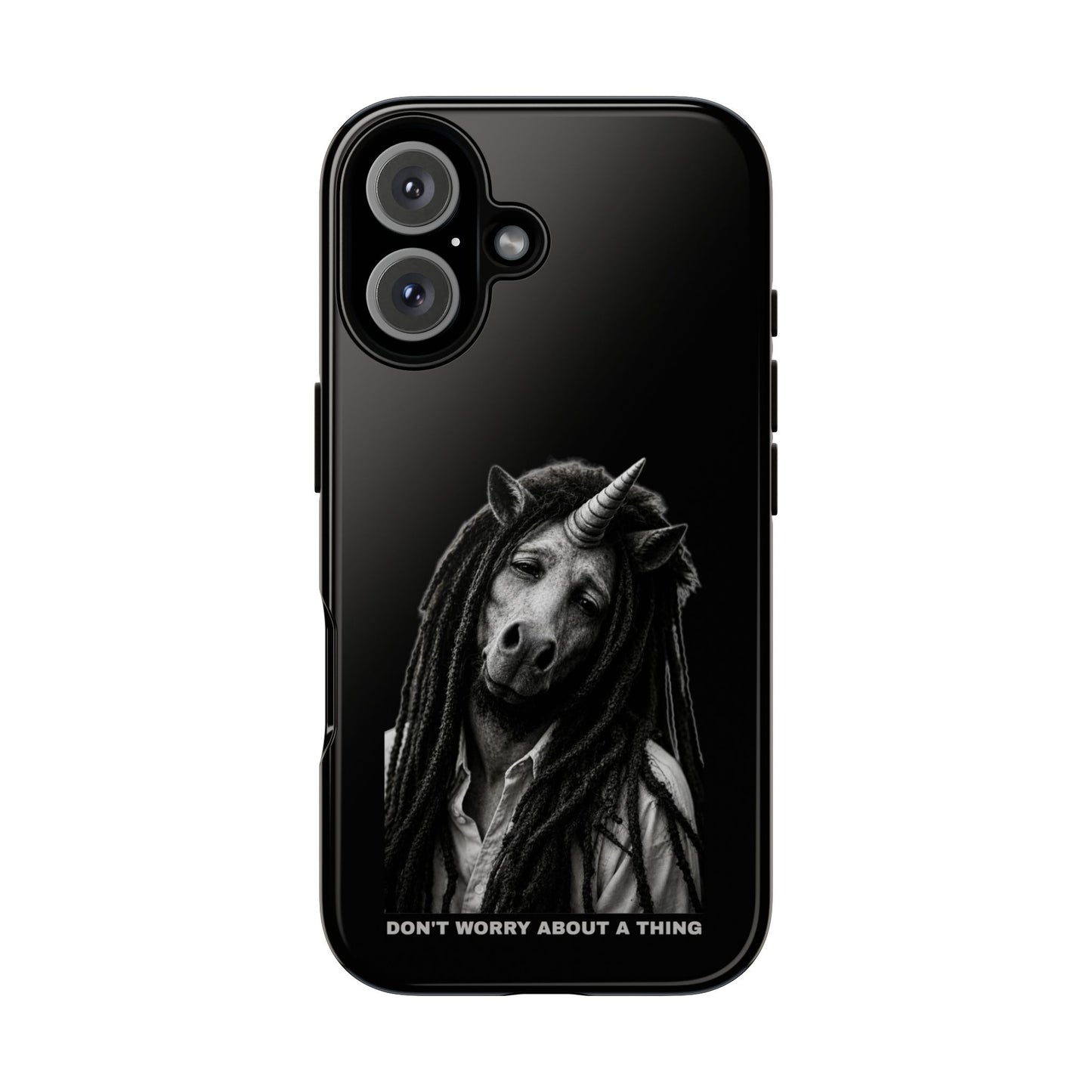Phone Case — DON'T WORRY ABOUT A THING