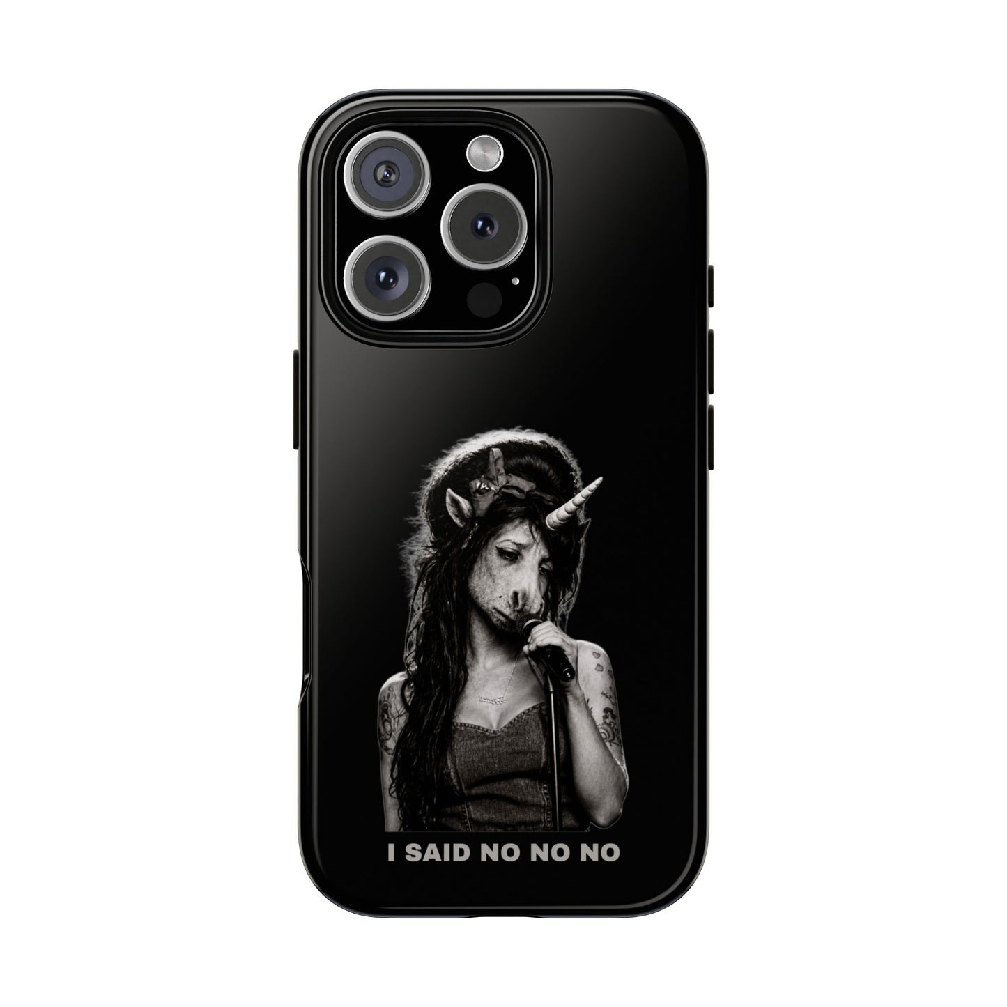 Phone Case — I SAID NO NO NO